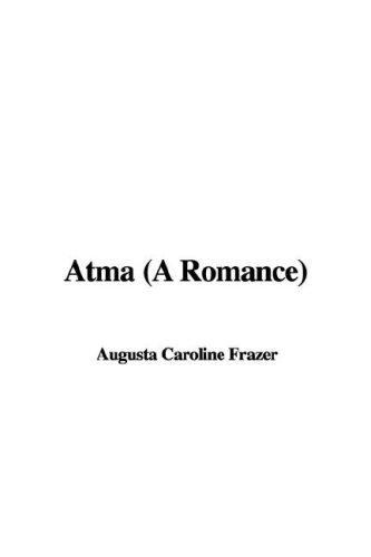 Cover of Atma: A Romance (Cuppa Raj Classics)