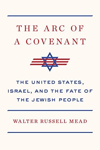 Cover of Arc of a Covenant: The United States, Israel, and the Fate of the Jewish People
