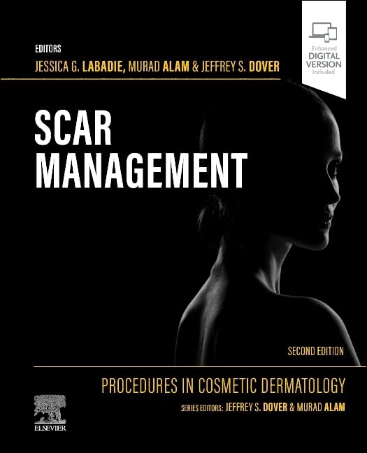 Procedures in Cosmetic Dermatology: Scar Management -2E