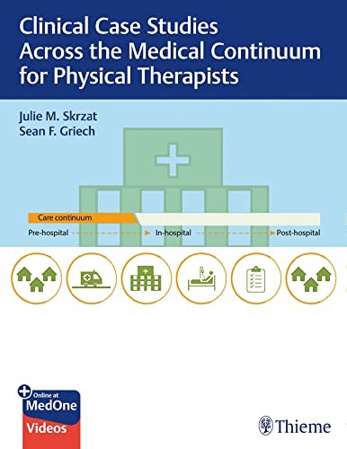 Clinical Cases for Physical Therapists: Studies Across the Medical Continuum
