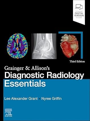 Grainger And Allisons Diagnostic Radiology Essentials With Access Code 3Ed (Hb 2024)