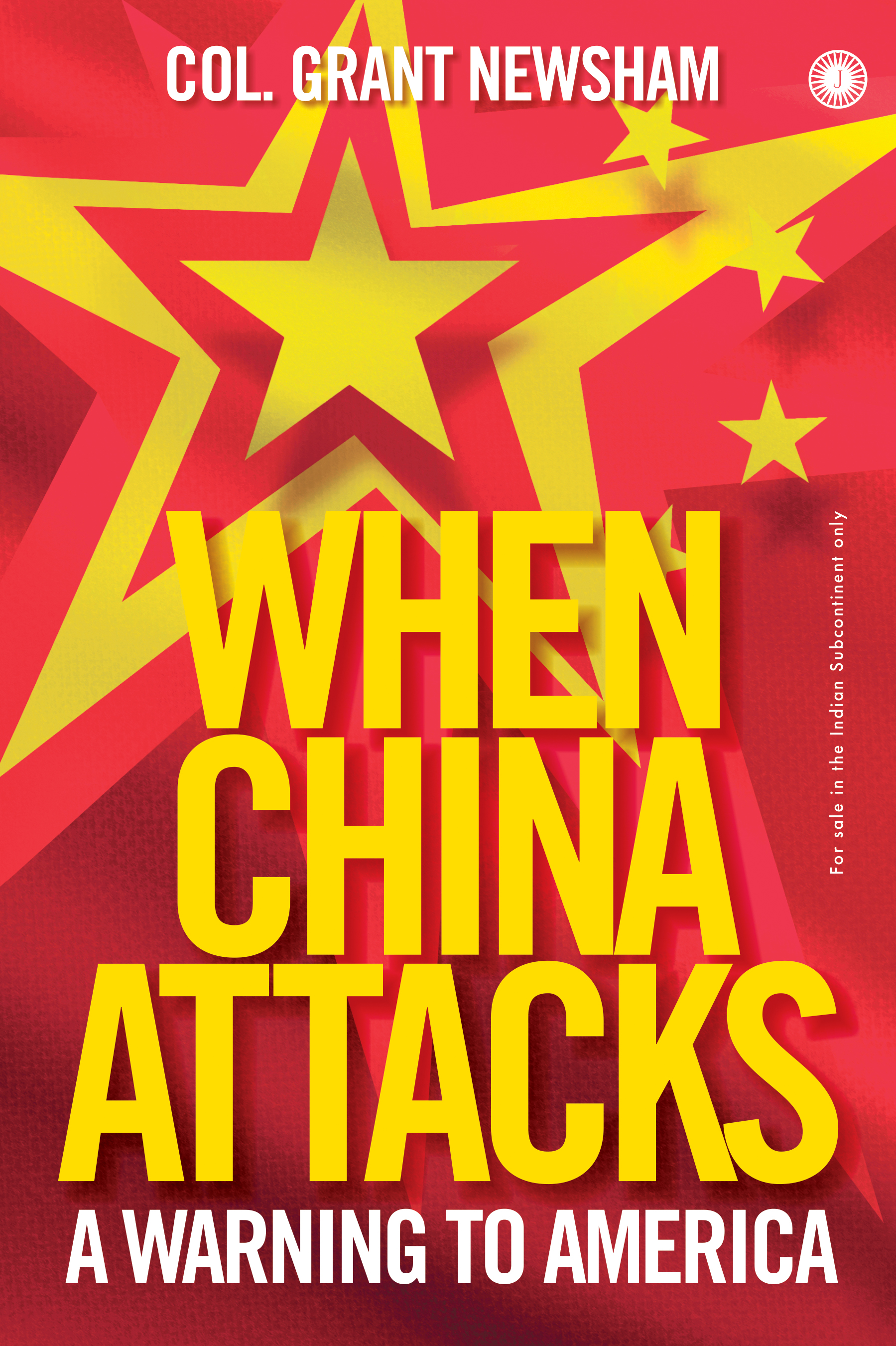 WHEN CHINA ATTACKS: A WARNING TO AMERICA