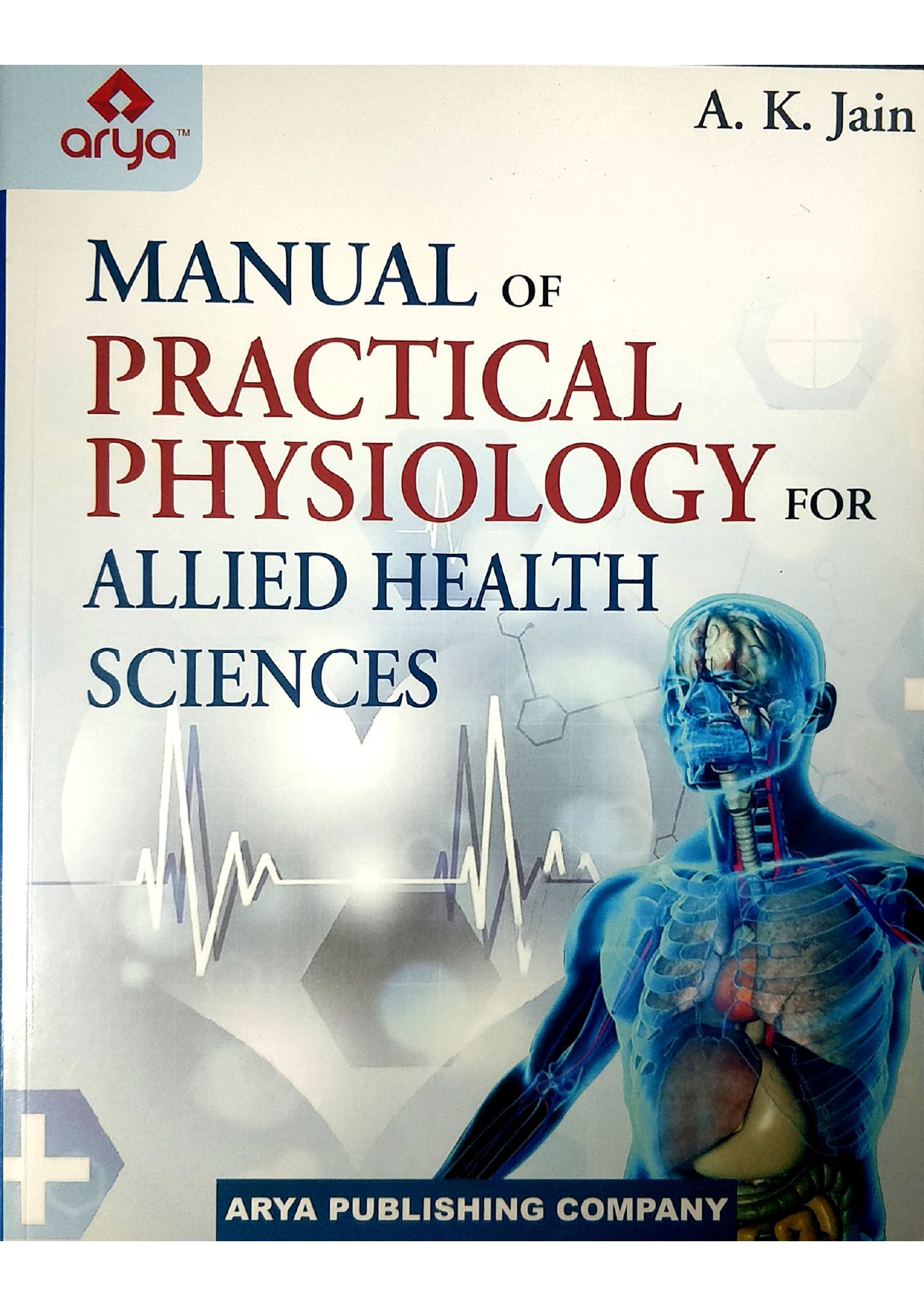 Manual of Practical Physiology for Allied Health Sciences 3RD EDITION 2023