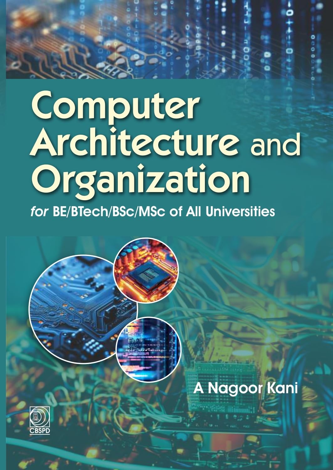 Computer Architecture And Organization For Be/Btech/Bsc/Msc/ Of All Universities (Pb 2027)