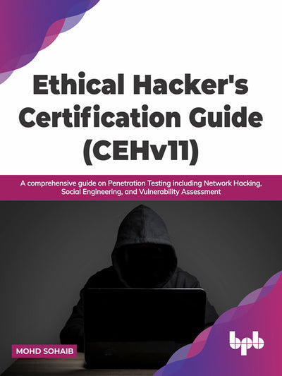 Ethical Hacker's Certification Guide (CEHv11)