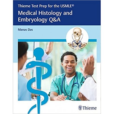 Medical Histology and Embryology Q&A Thieme Test Prep for the USMLE® 1st Edition 2017