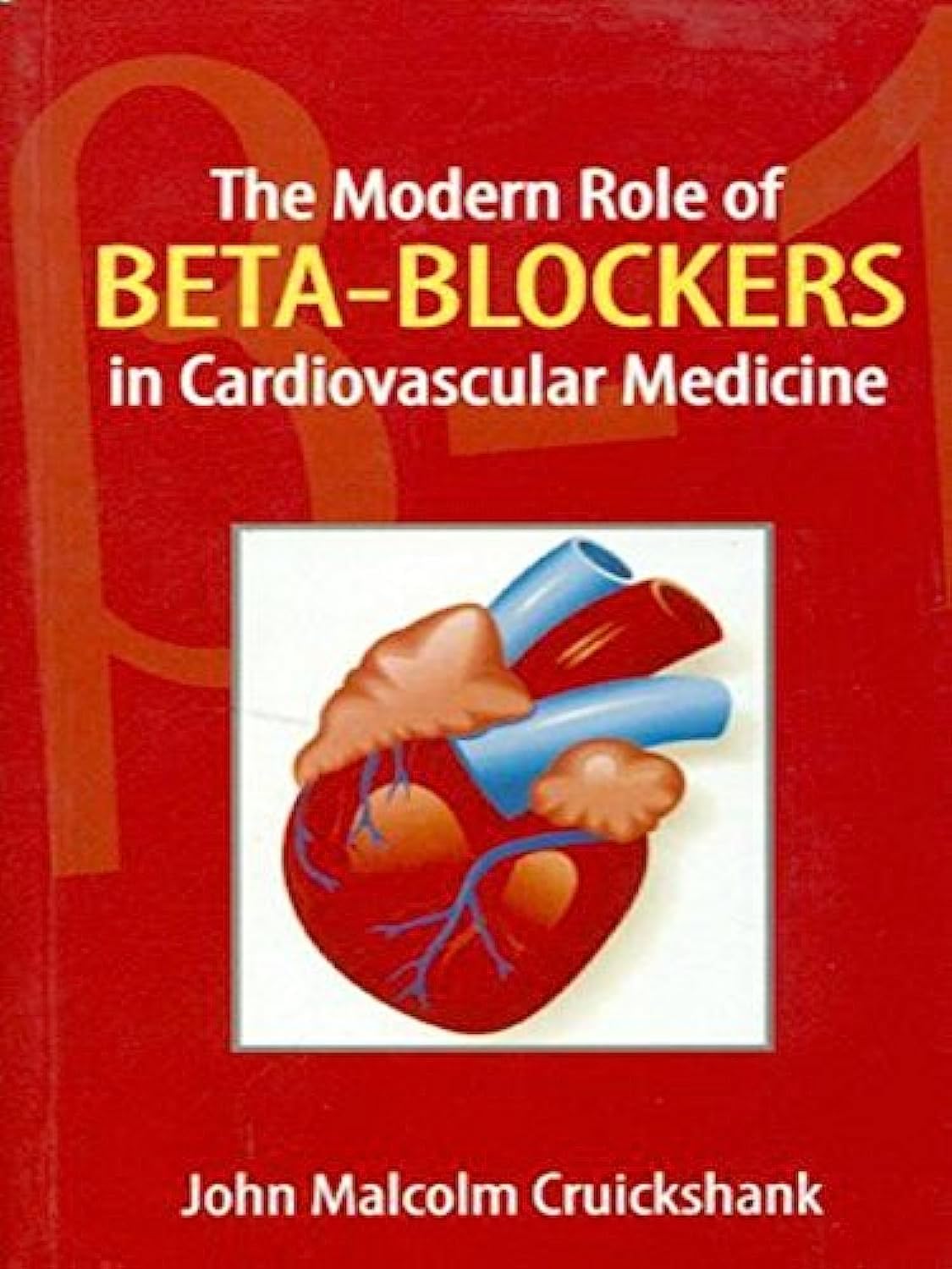 The Modern Role Of Beta-Blockers In Cardiovascular Medicine (Pb 2013)