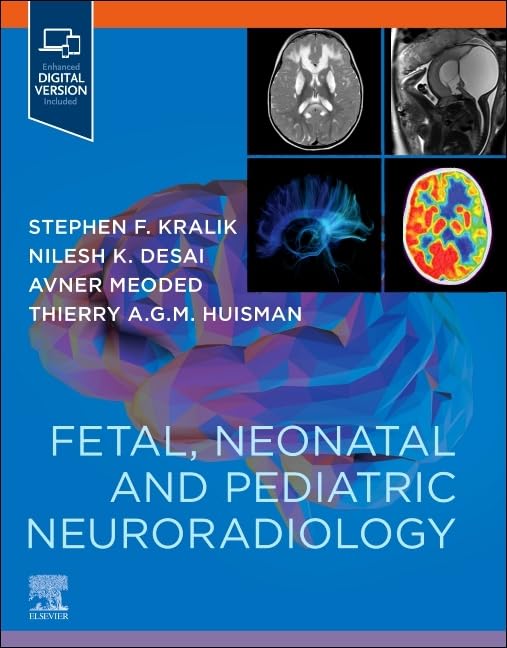 Fetal neonatal and pediatric neuroradiology with access code (pb 2024)