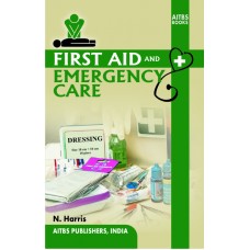 FIRST AID AND EMERGENCY CARE