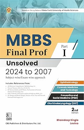 Mbbs Final Prof Part 1 Unsolved 2024 To 2007 Subject Wise Exam Wise Approach 2Ed (Pb 2025)