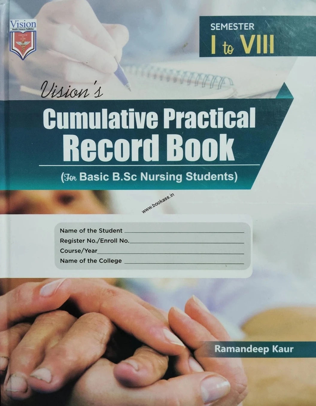 PRACTICAL/CUMULATIVE RECORD BOOK FOR BASIC B.SC. NURSING STUDENTS SEMESTER I-VII