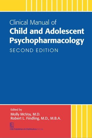 Clinical Manual Of Child And Adolescent Psychopharmacology 2ND EDITION 2017