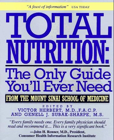 Total Nutrition: The Only Guide You'll Ever Need